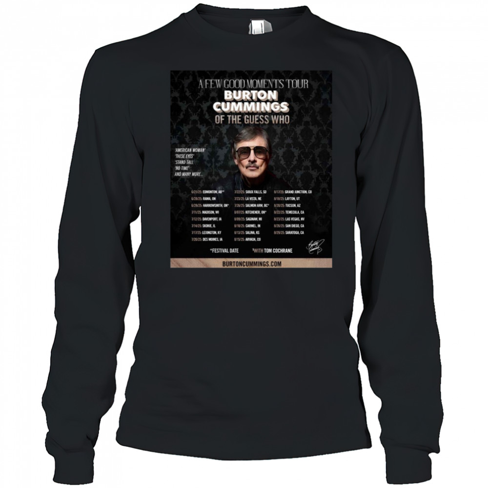 Burton Cummings Reveals North American Tour Plans 2025 Shirt Long Sleeved