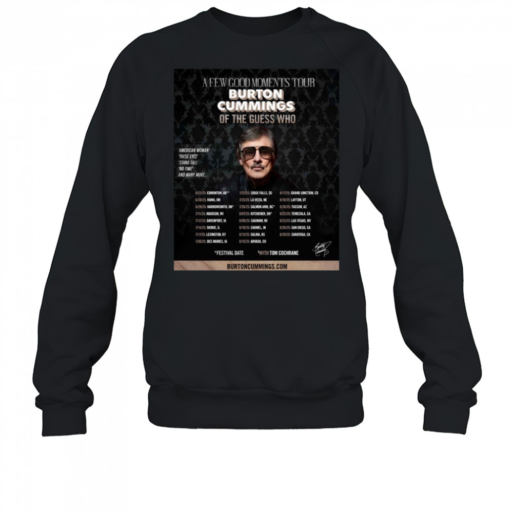 Burton Cummings Reveals North American Tour Plans 2025 Shirt Sweatshirt