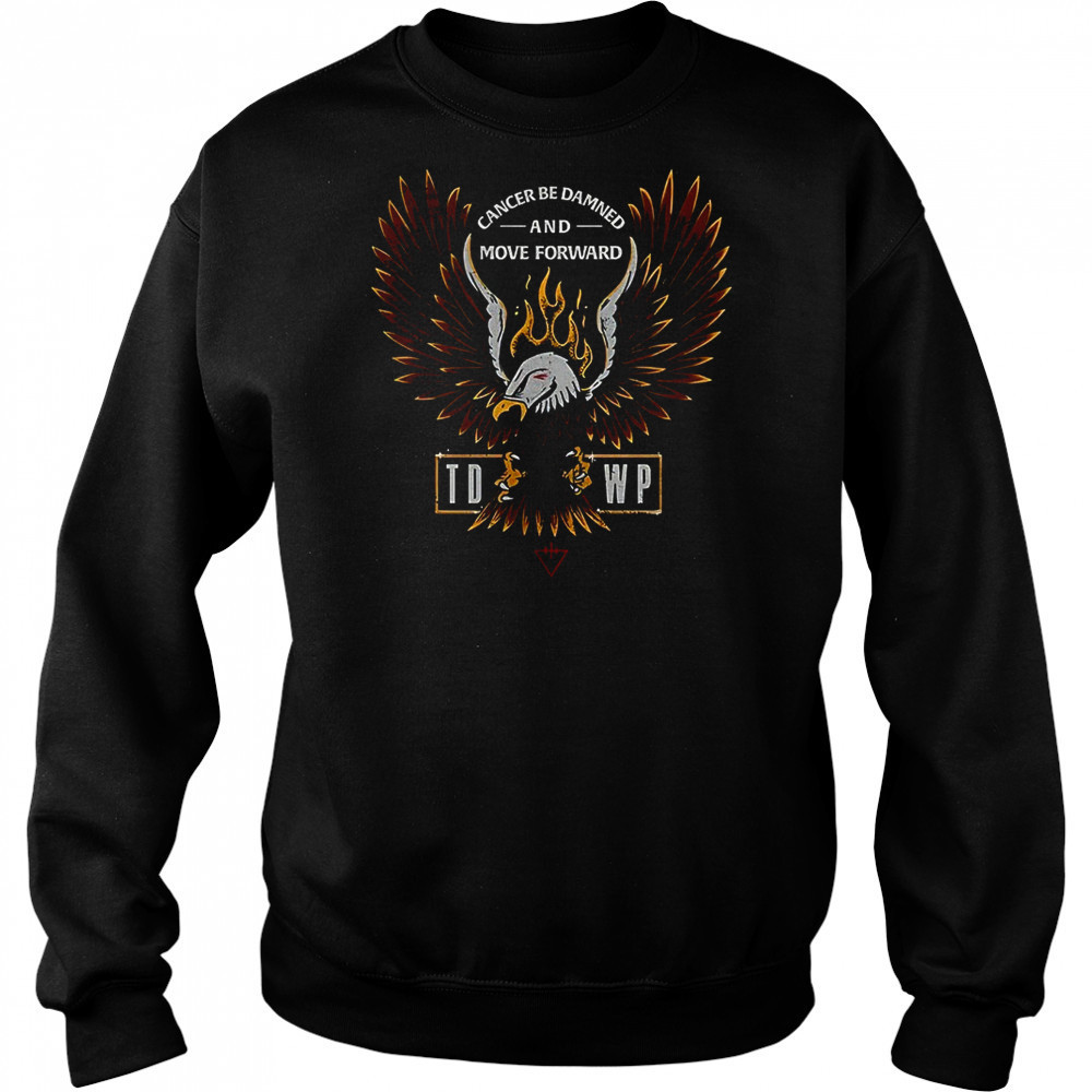 Cancer be damned and move forward TDWP Band shirt Hoodie