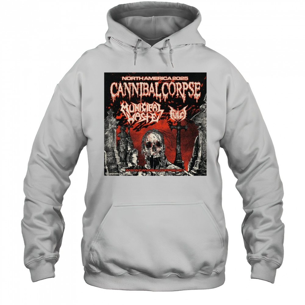Cannibal Corpse 2025 North American Headlining Tour With Municipal Waste And Fulci Poster t-shirt Hoodie