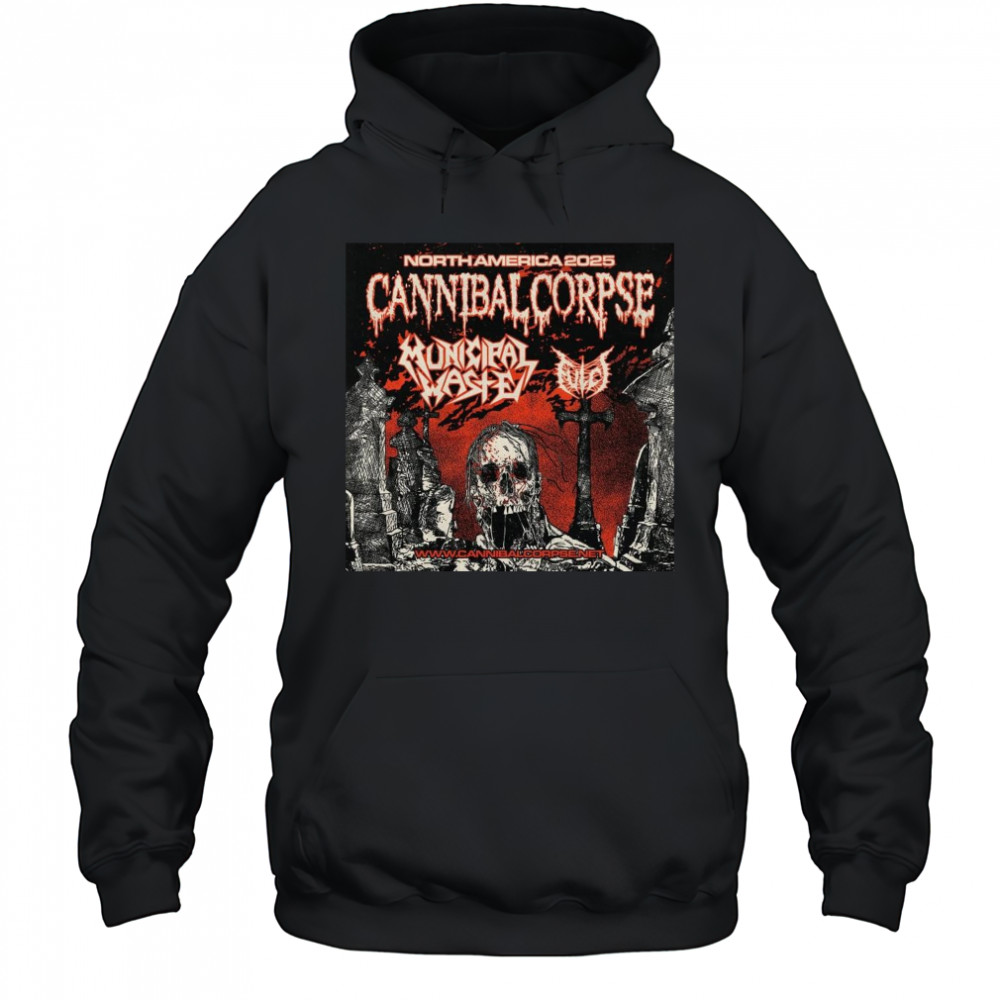 Cannibal Corpse North American Headlining Tour With Municipal Waste And Fulci Poster 2025 t-shirt Hoodie