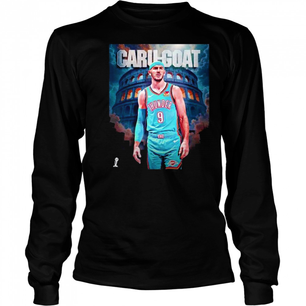 Caru goat Alex Caruso player in NBA history Oklahoma City Thunder shirt Long Sleeved