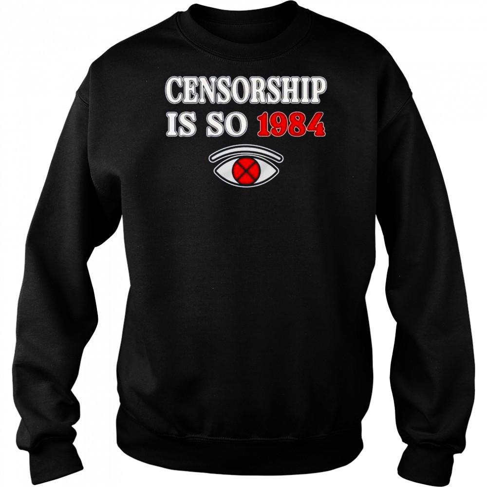 Censorship is so 1984 shirt Hoodie