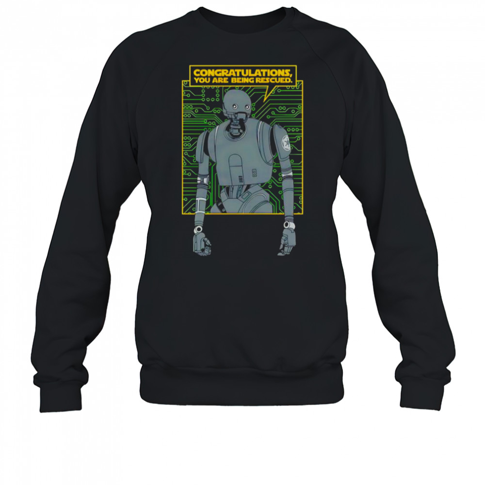 Congratulations you are being Rescued shirt Sweatshirt