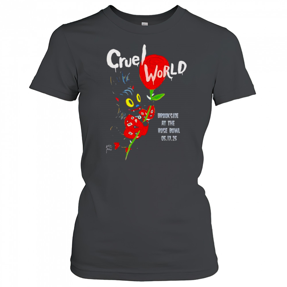 Cruel World brookside at the Rose Bowl shirt Women's T-shirt