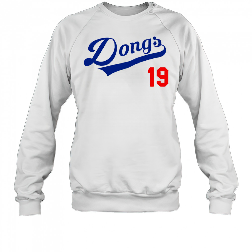 Dongs 19 LA Dodgers shirt Sweatshirt