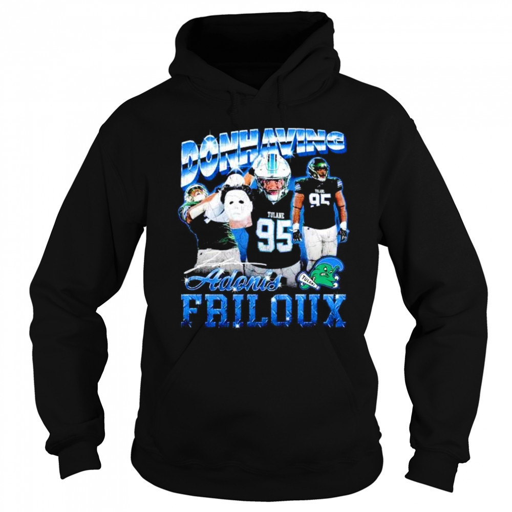 Donhaving Adonis Friloux Tulane Green Wave signature shirt Sweatshirt