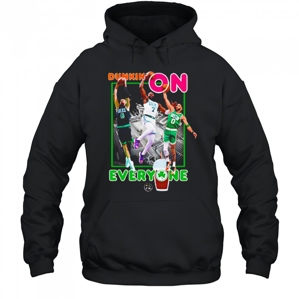 Dunkin on You shirt Hoodie