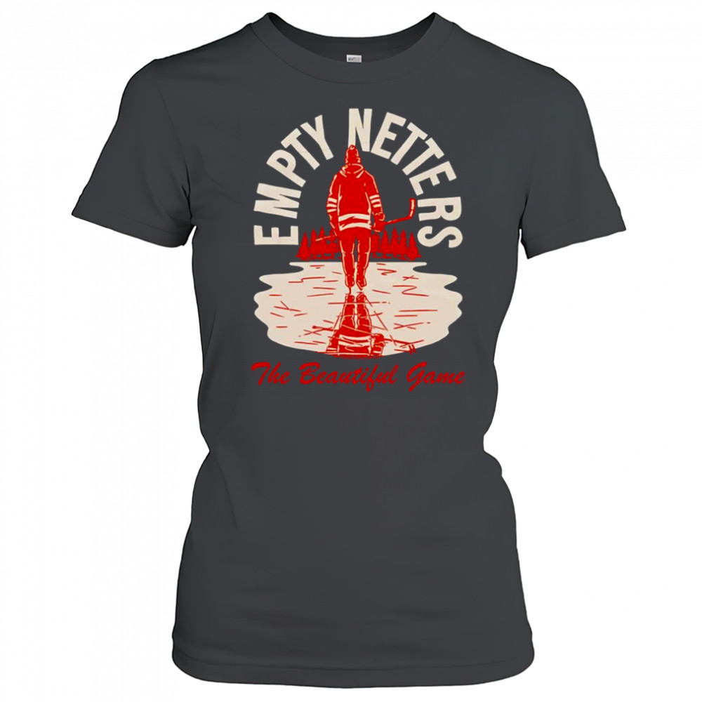 Empty netters the beautiful game shirt Women's T-shirt