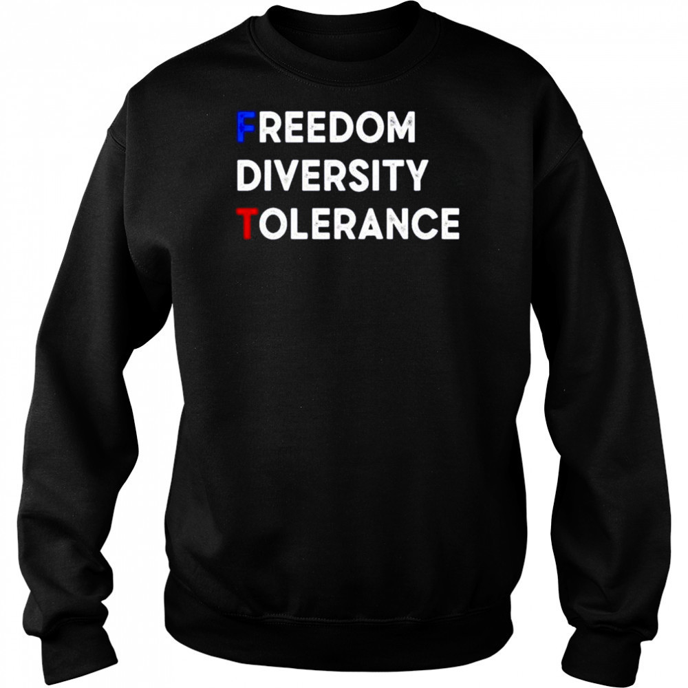 FDT freedom diversity tolerance shirt Hoodie