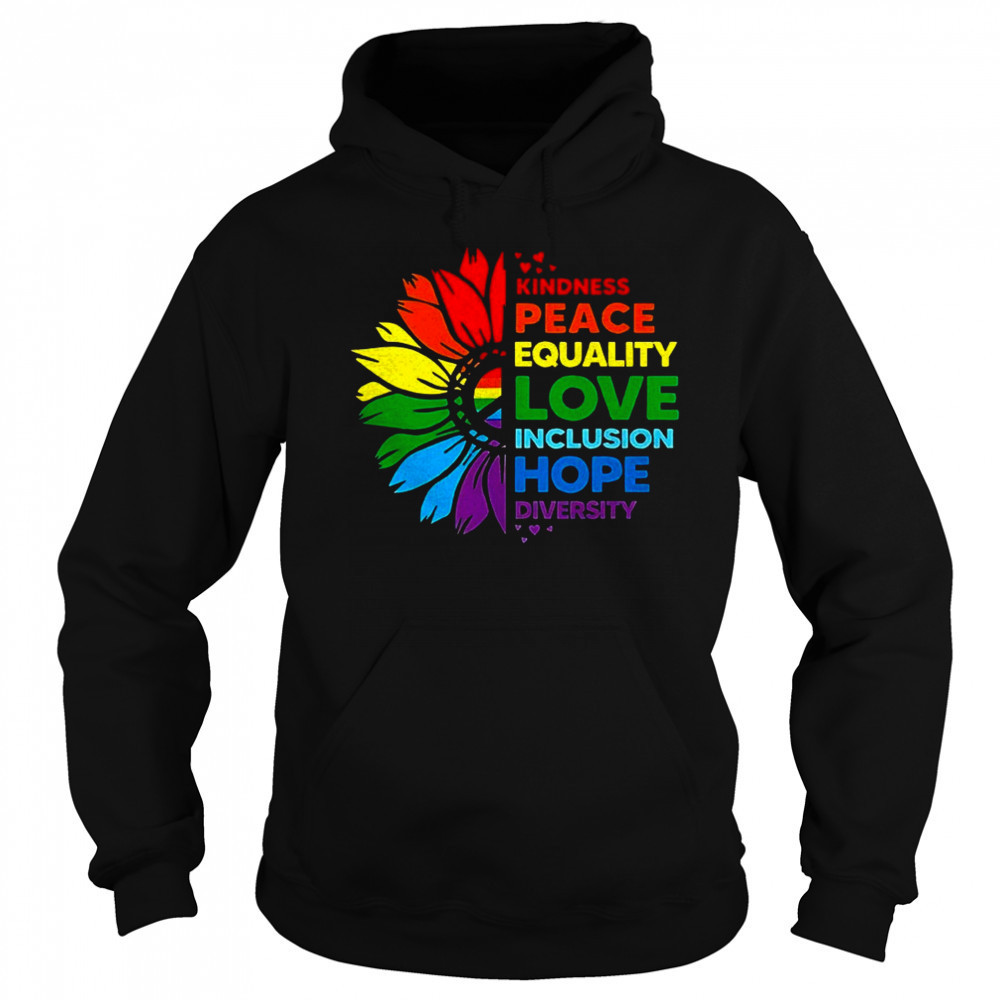 Flower kindness peace equality love inclusion hope diversity shirt Sweatshirt