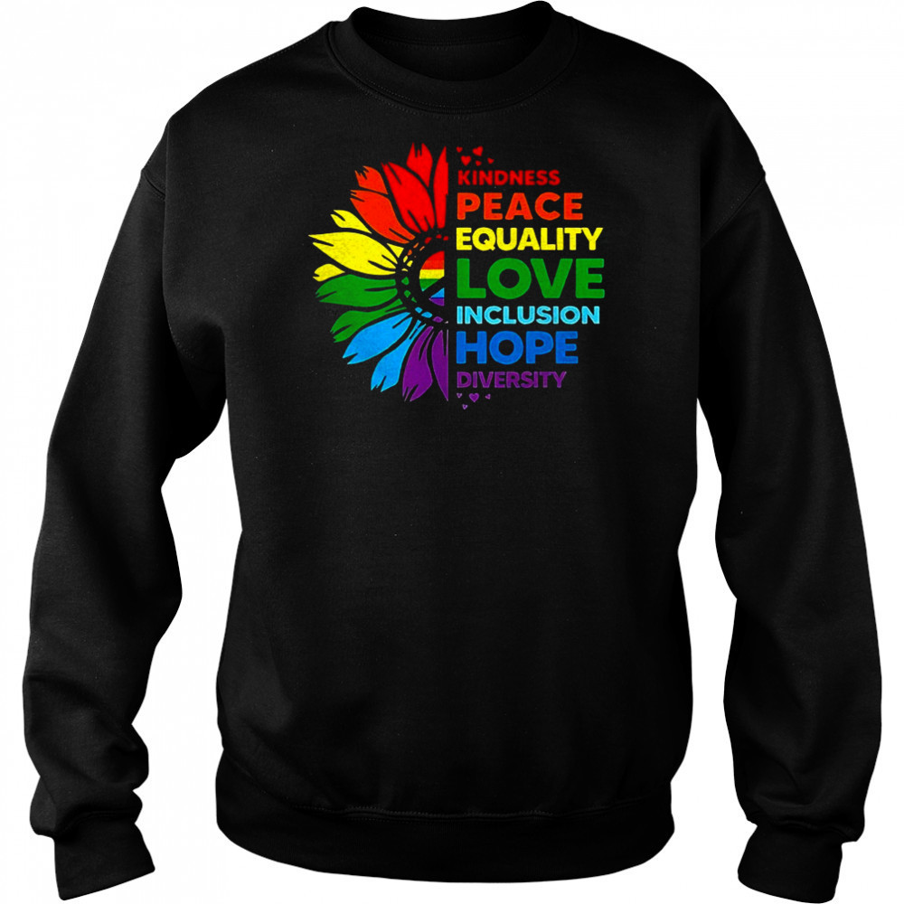 Flower kindness peace equality love inclusion hope diversity shirt Hoodie