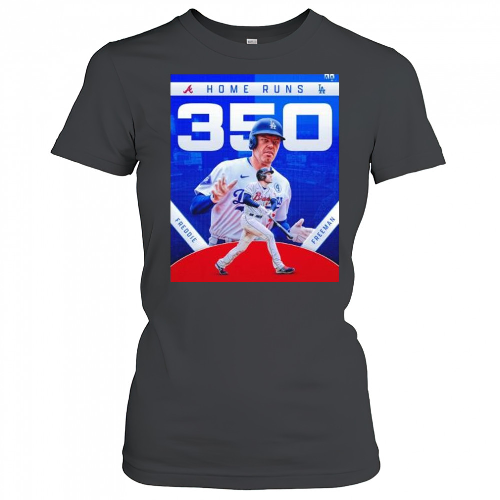 Freddie Freeman Atlanta Braves and LA Dodgers 350 home runs shirt Women's T-shirt