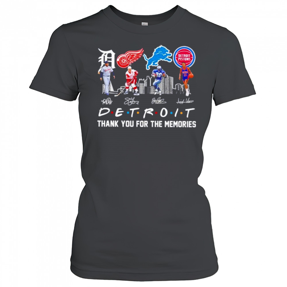 Friends Detroit sports legends Tigers Red Wings Lions Pistons thank you for the memories shirt Women's T-shirt