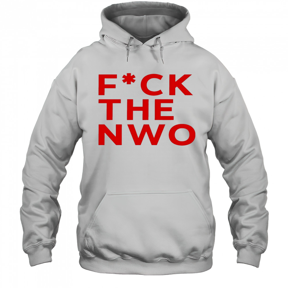 Fuck The Nwo shirt Hoodie