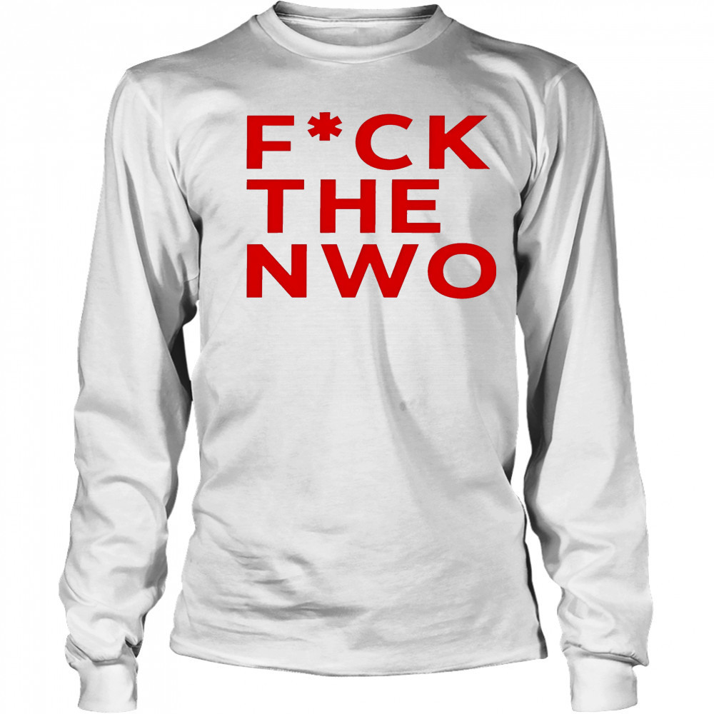 Fuck The Nwo shirt Long Sleeved