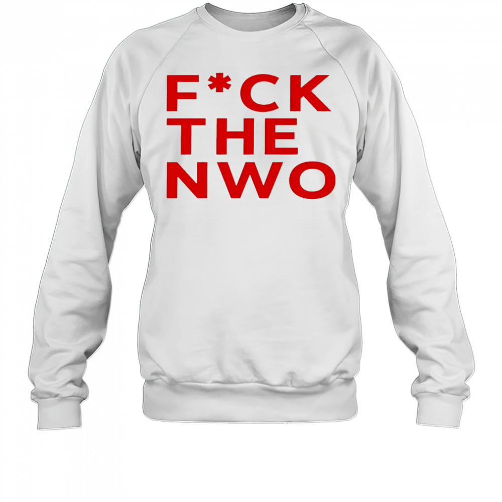 Fuck The Nwo shirt Sweatshirt