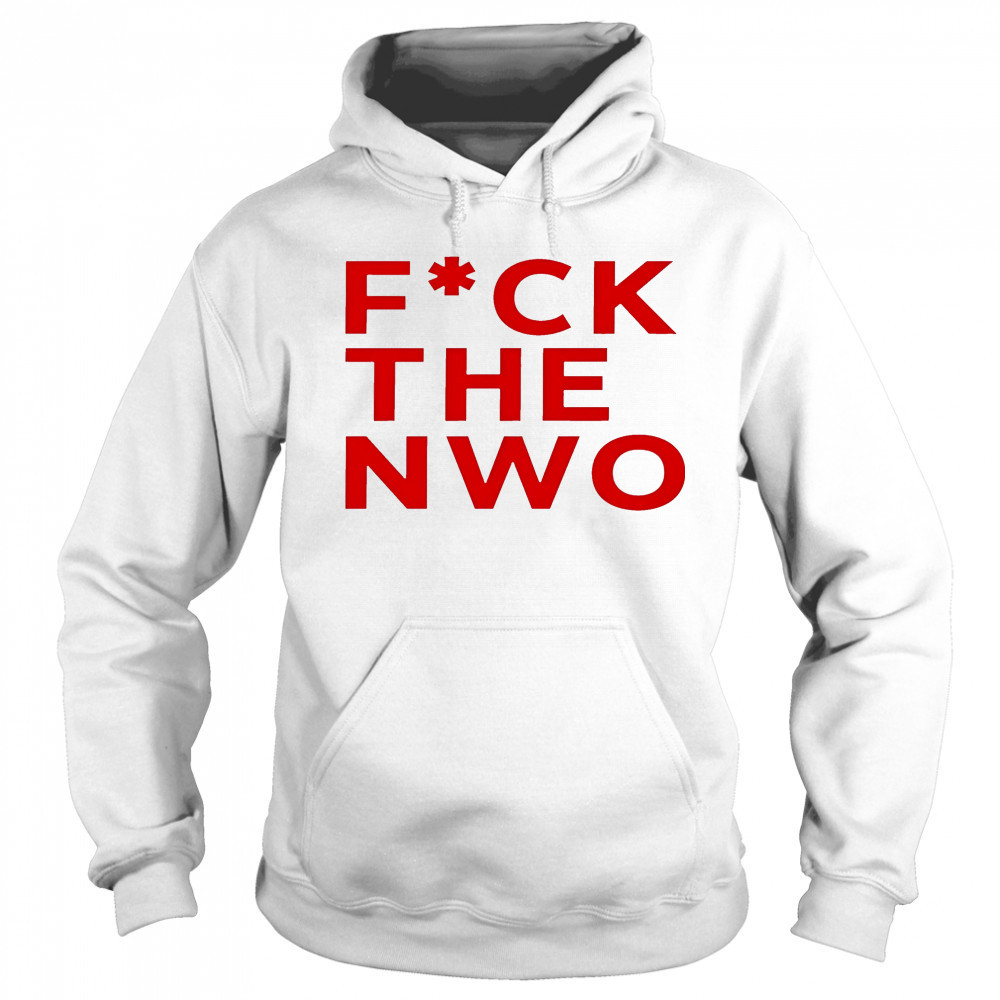 Fuck The Nwo shirt Sweatshirt