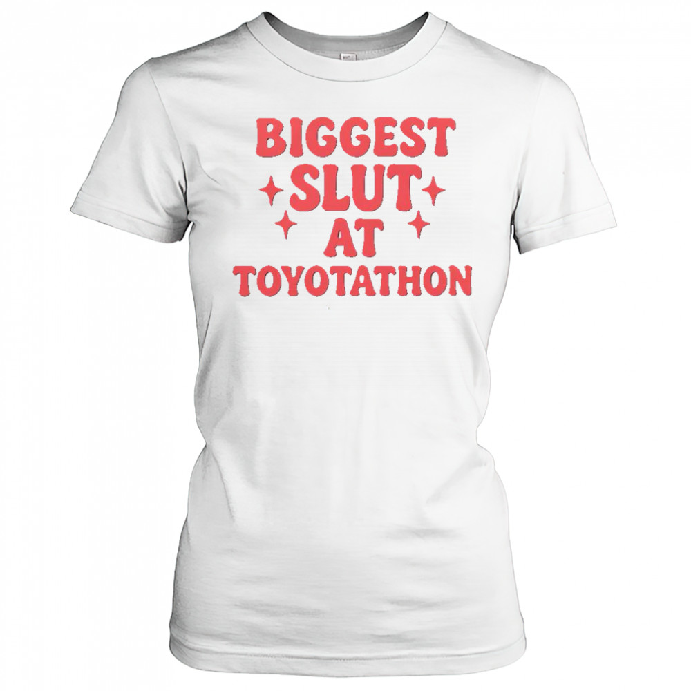 Funny Biggest Slut At Toyotathon T-Shirt Women's T-shirt