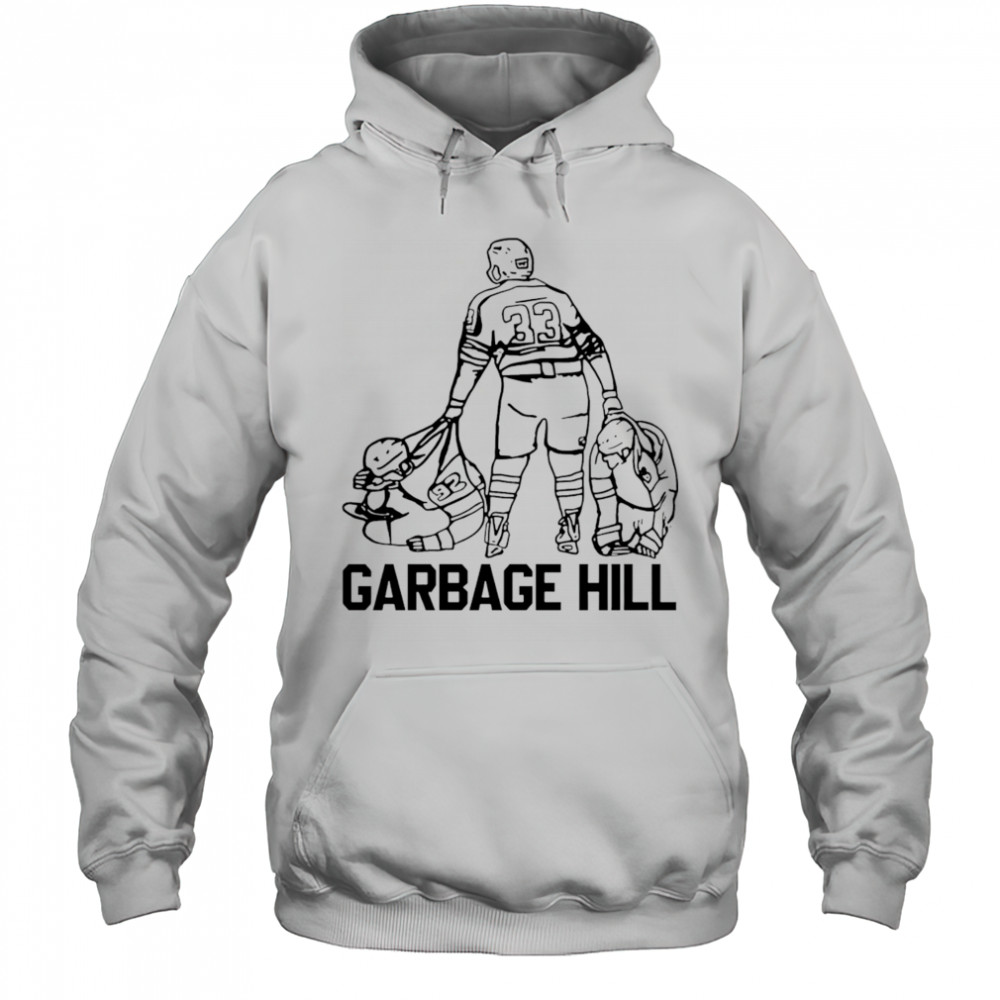 Garbage Hill shirt Hoodie