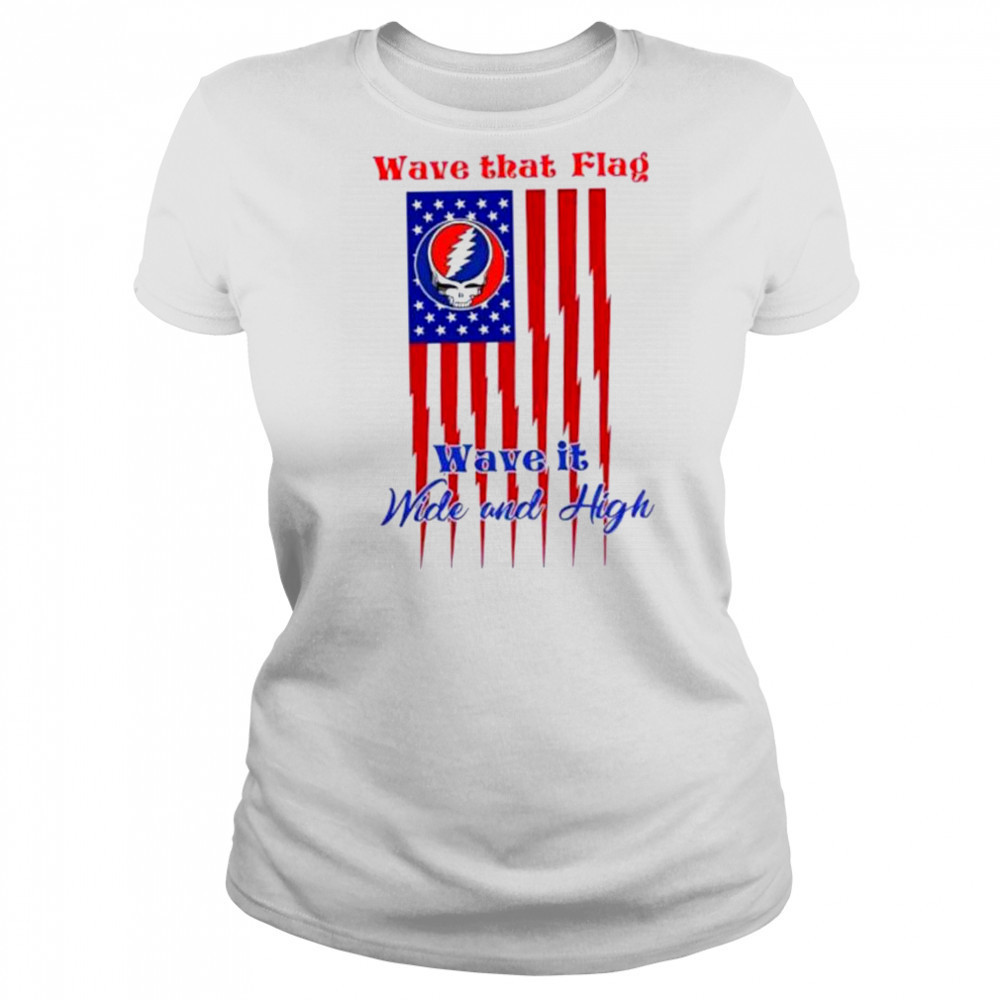 Grateful Dead Wave That Flag Wave It Wide and High Special shirt Women's T-shirt