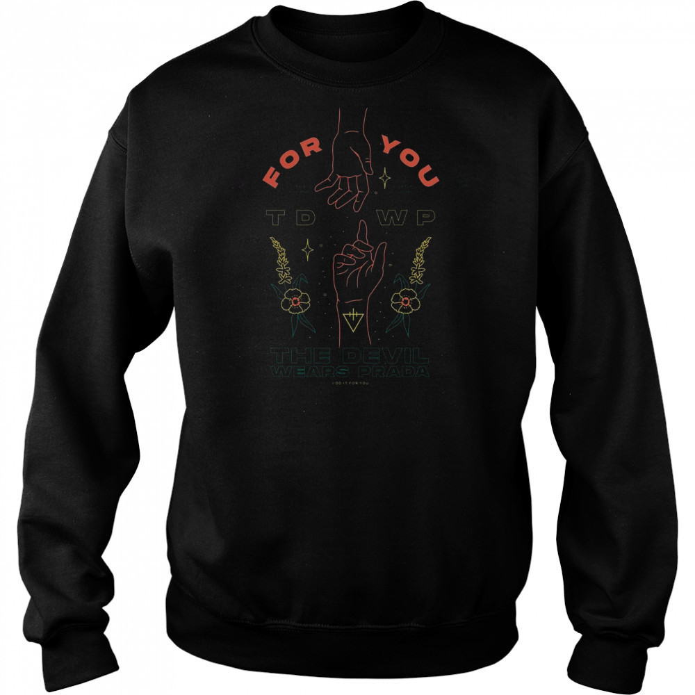 Harley The Devil Wears Prada For You Shirt Hoodie
