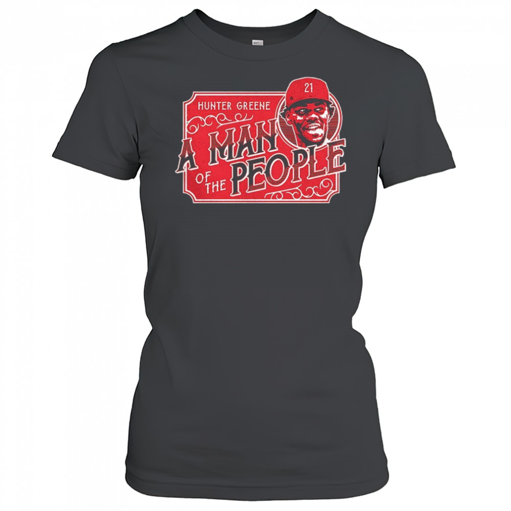 Hunter Greene Cincinnati Reds a man of the people shirt Women's T-shirt