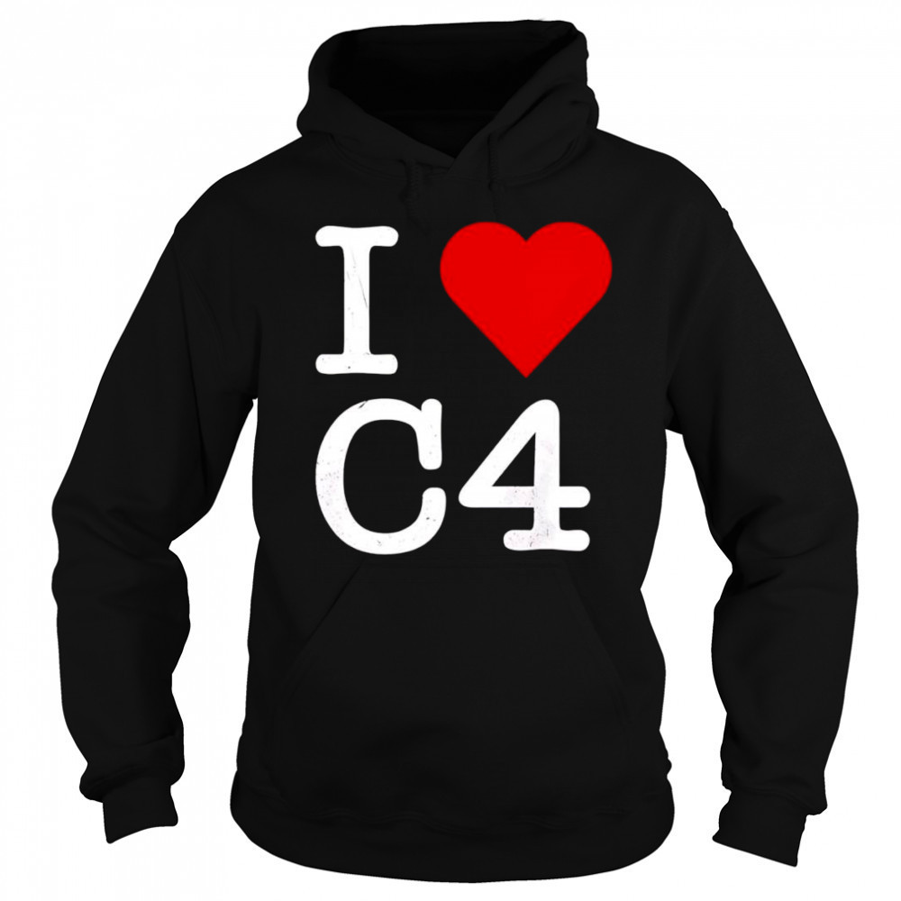 I Love C4 shirt Sweatshirt