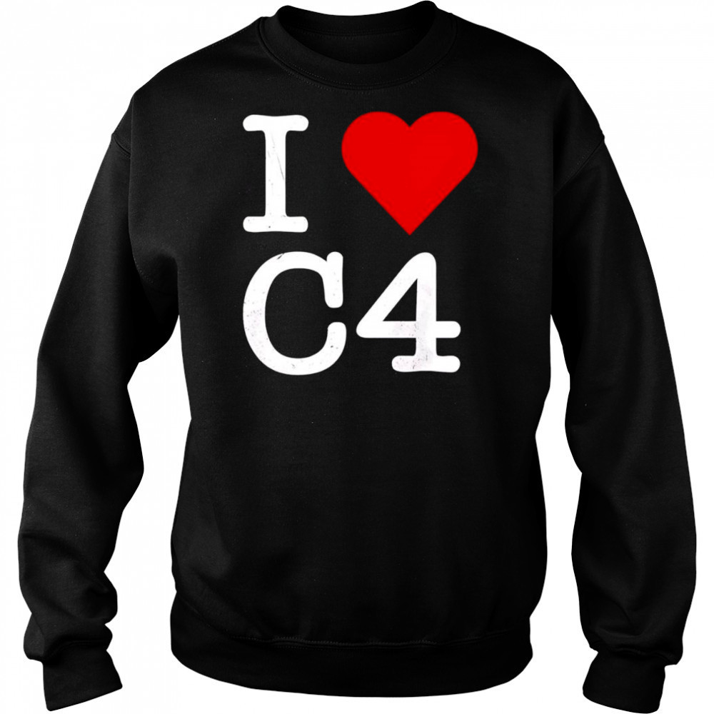 I Love C4 shirt Hoodie