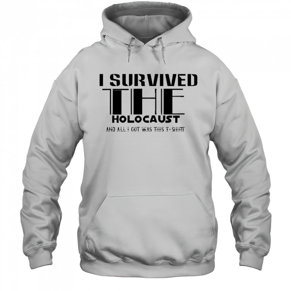 I survived the holocaust shirt Hoodie