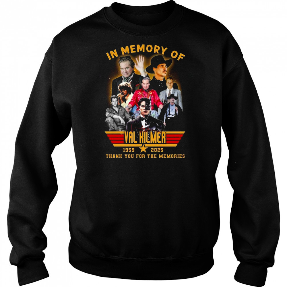 In Memory Of Val Kilmer 1959-2025 Signature Thank You For The Memories Shirt Hoodie