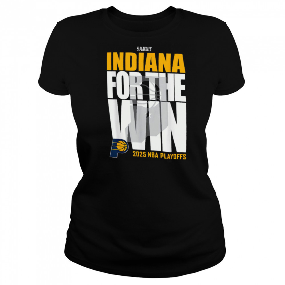 Indiana Pacers For The Win 2025 NBA Playoffs Shirt Women's T-shirt
