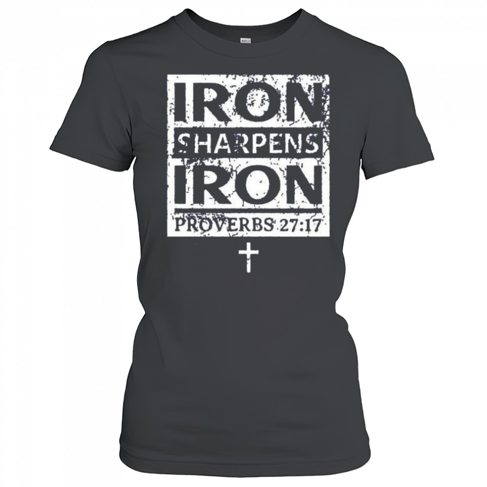 Iron sharpens iron proverbs 27 17 shirt Women's T-shirt