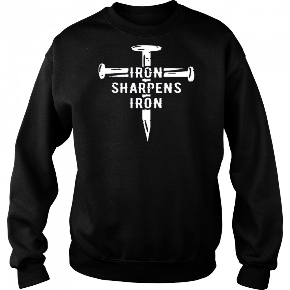 Iron sharpens iron shirt Hoodie
