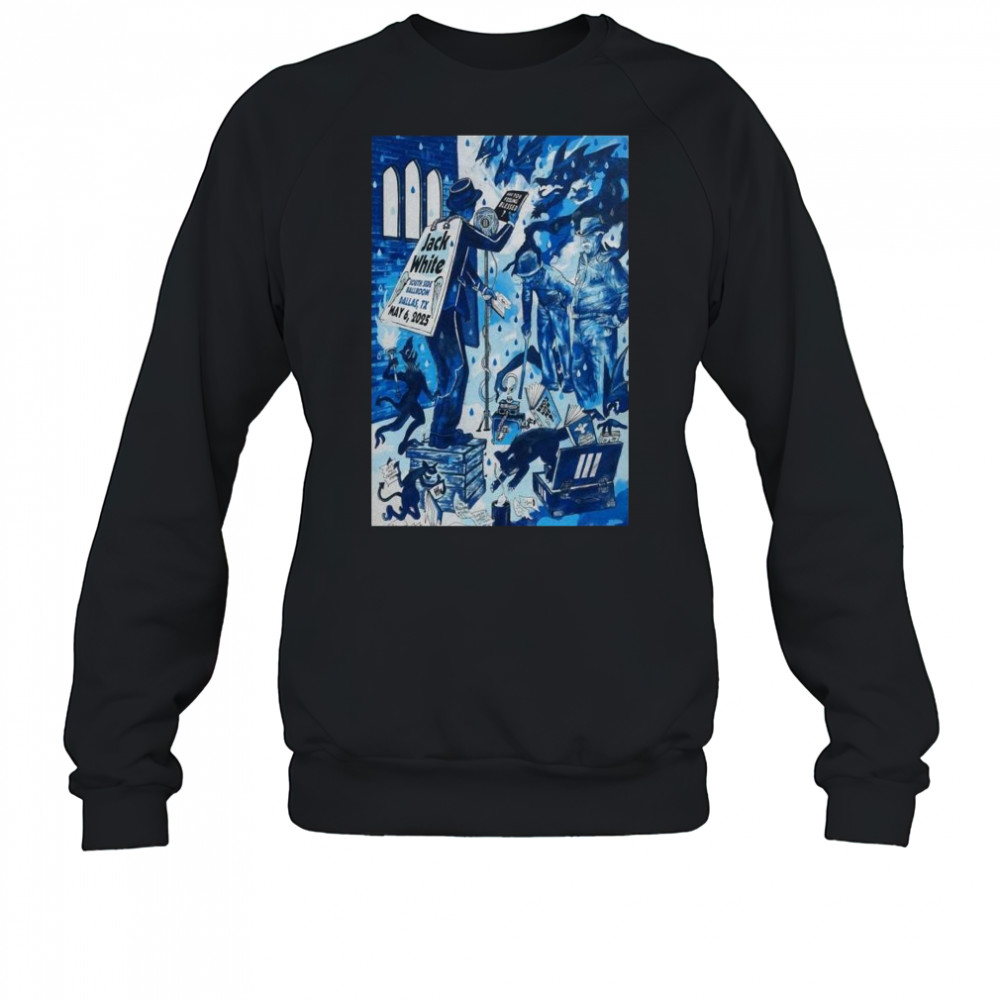 Jack White At South Side Ballroom In Dallas, TX On May 6 2025 Tour t-shirt Sweatshirt