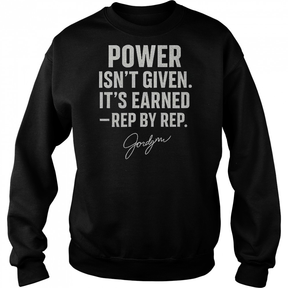 Jordynne Grace Gracefully Brutal Power Isn’t Given It’s Earned Rep By Rep WWE Signature t-shirt Hoodie