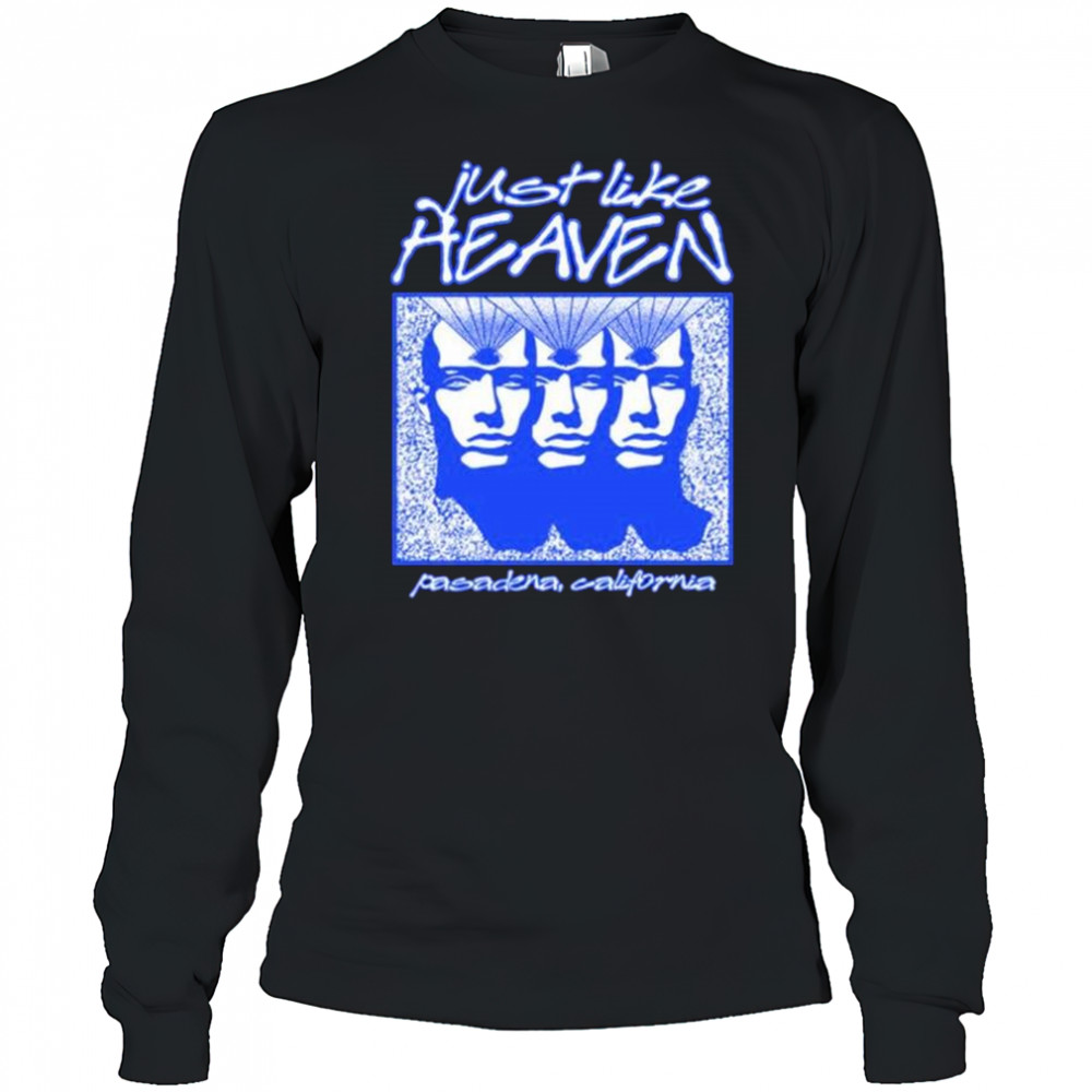 Just Like Heaven Telepathy Pasadena California t-shirt Long Sleeved