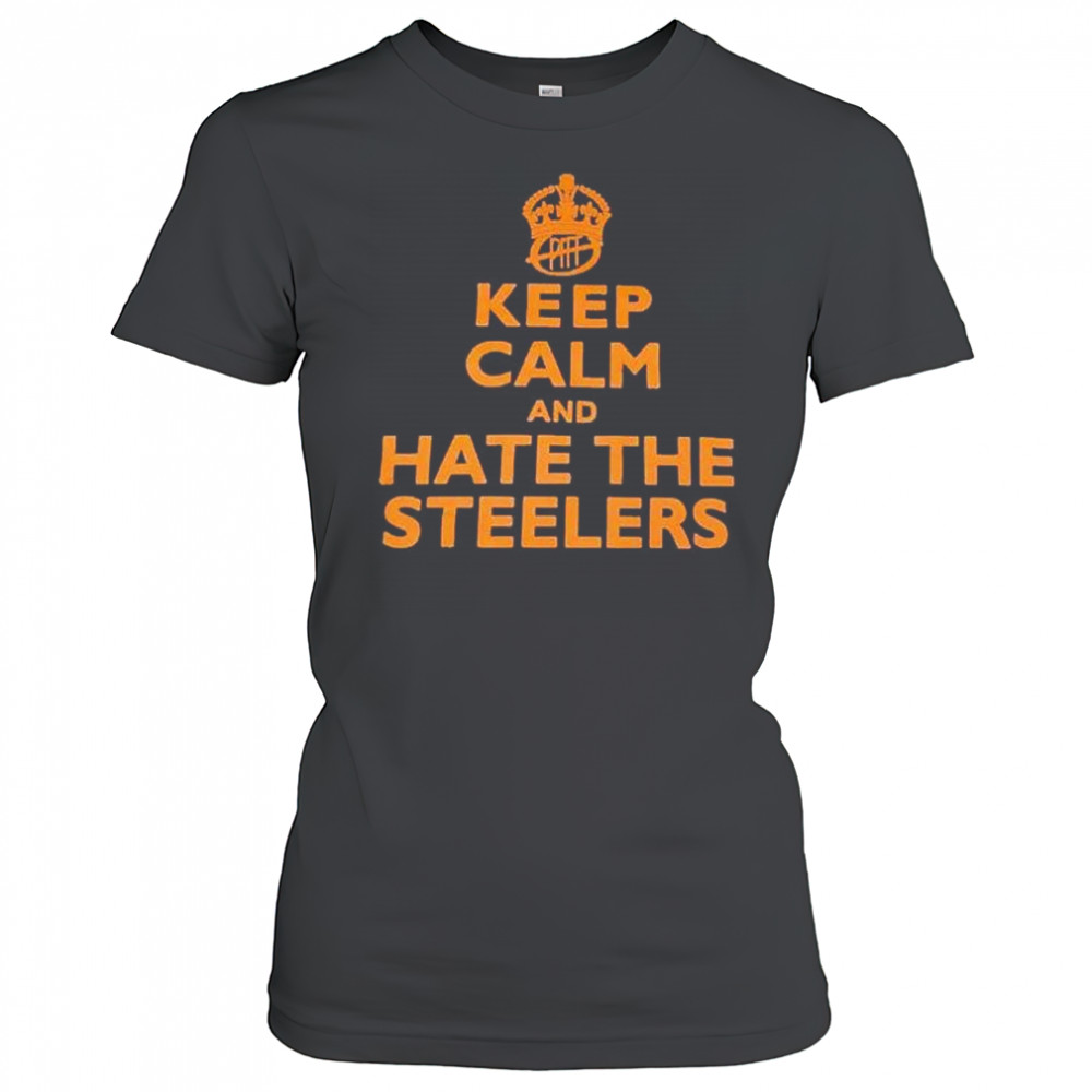 Keep calm and hate the Steelers NFL Cleveland Browns shirt Women's T-shirt