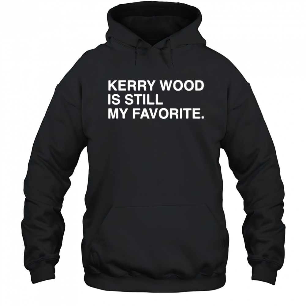 Kerry Wood is still my favorite Chicago Cubs shirt Hoodie