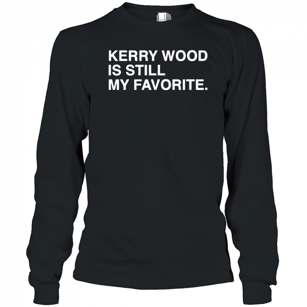 Kerry Wood is still my favorite Chicago Cubs shirt Long Sleeved
