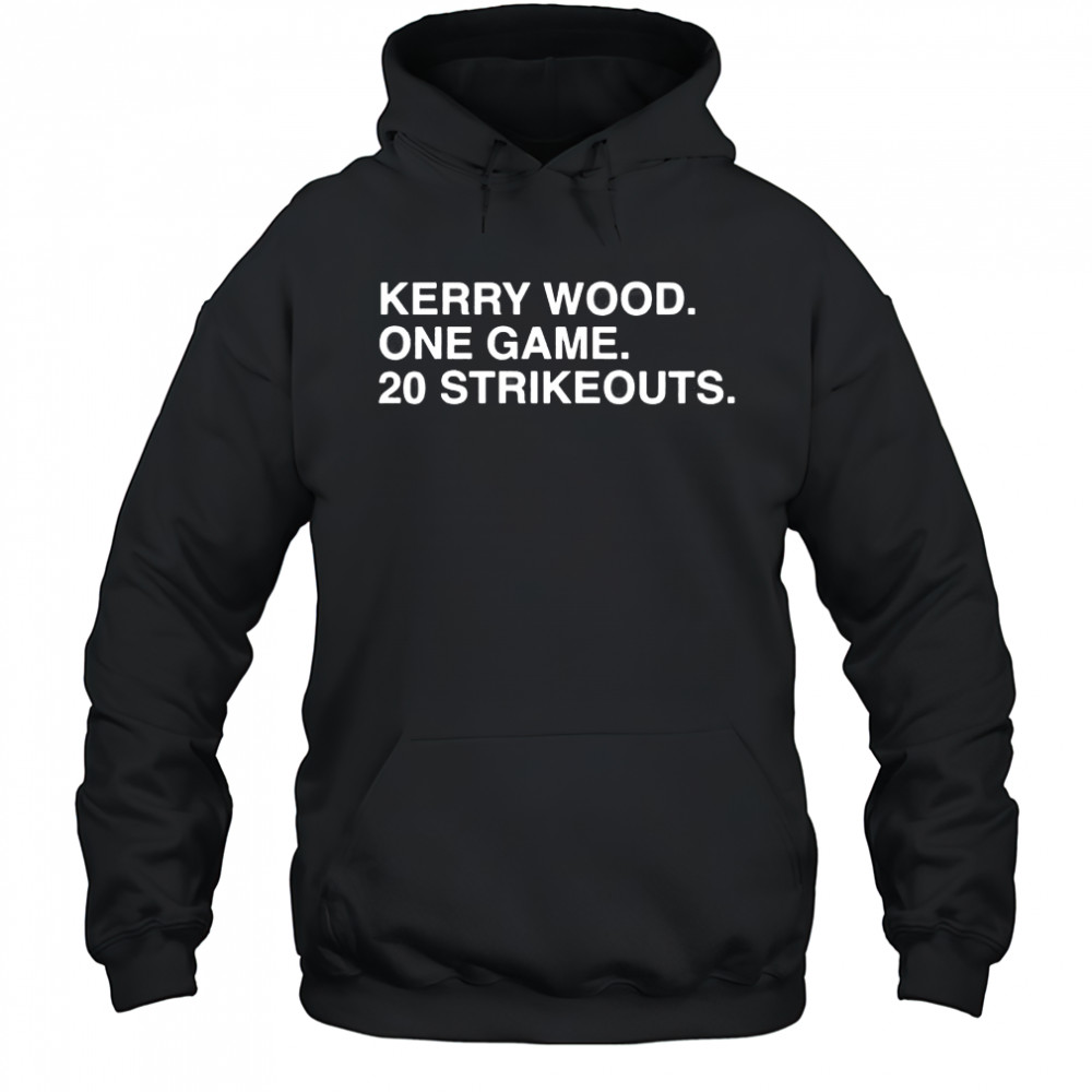 Kerry Wood one game 20 strikeouts Chicago Cubs shirt Hoodie