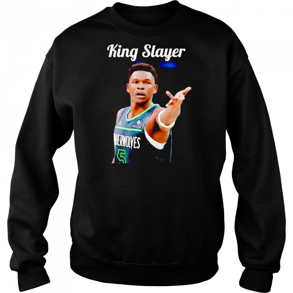 King Slayer Anthony Edwards shirt Hoodie