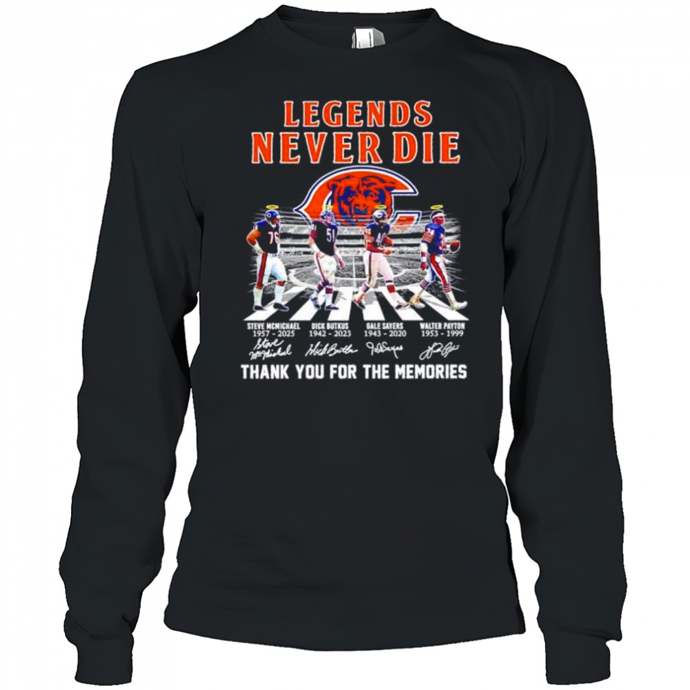 Legends never die Chicago Bears thank you for the memories shirt Long Sleeved