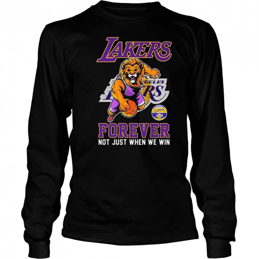 Los Angeles Lakers Forever Not Just When We Win Mascot 2025 Shirt Long Sleeved