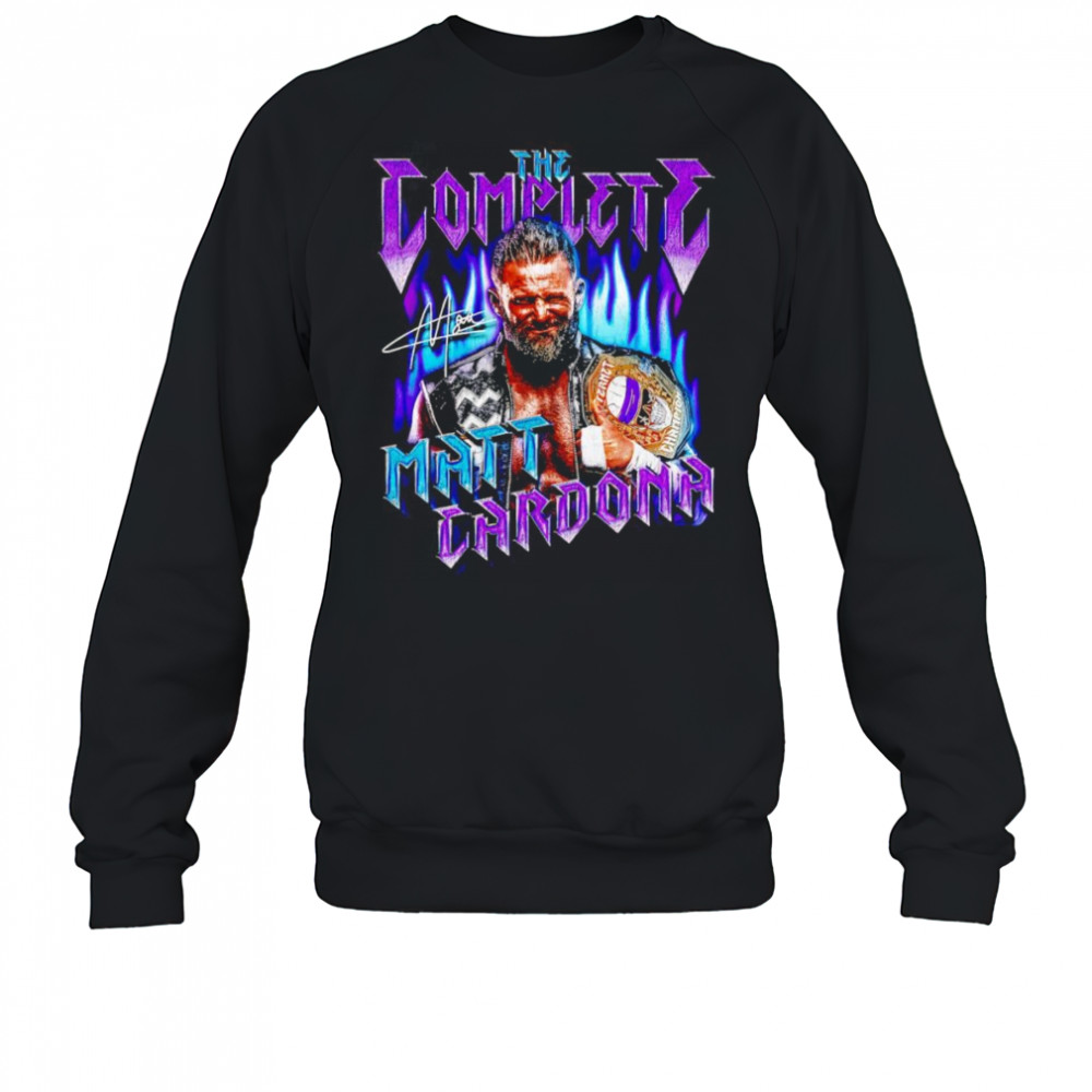 Matt Cardona Complete MC shirt Sweatshirt