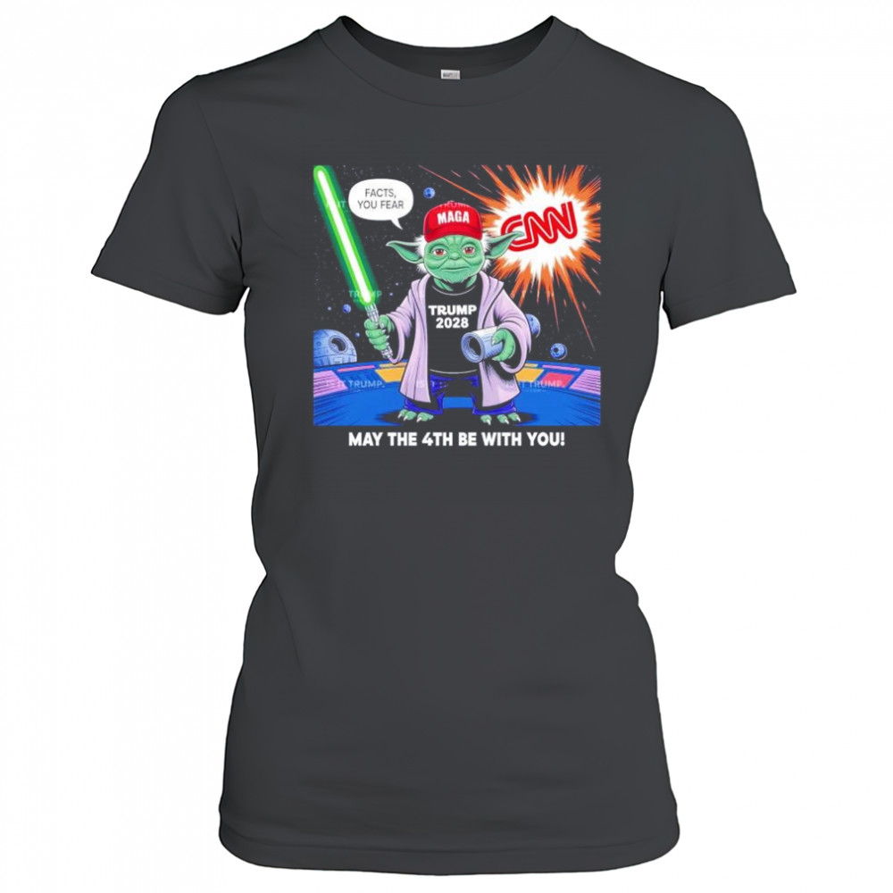 May the 4th be with you Baby Yoda MagaTrump 2028 facts your fear shirt Women's T-shirt