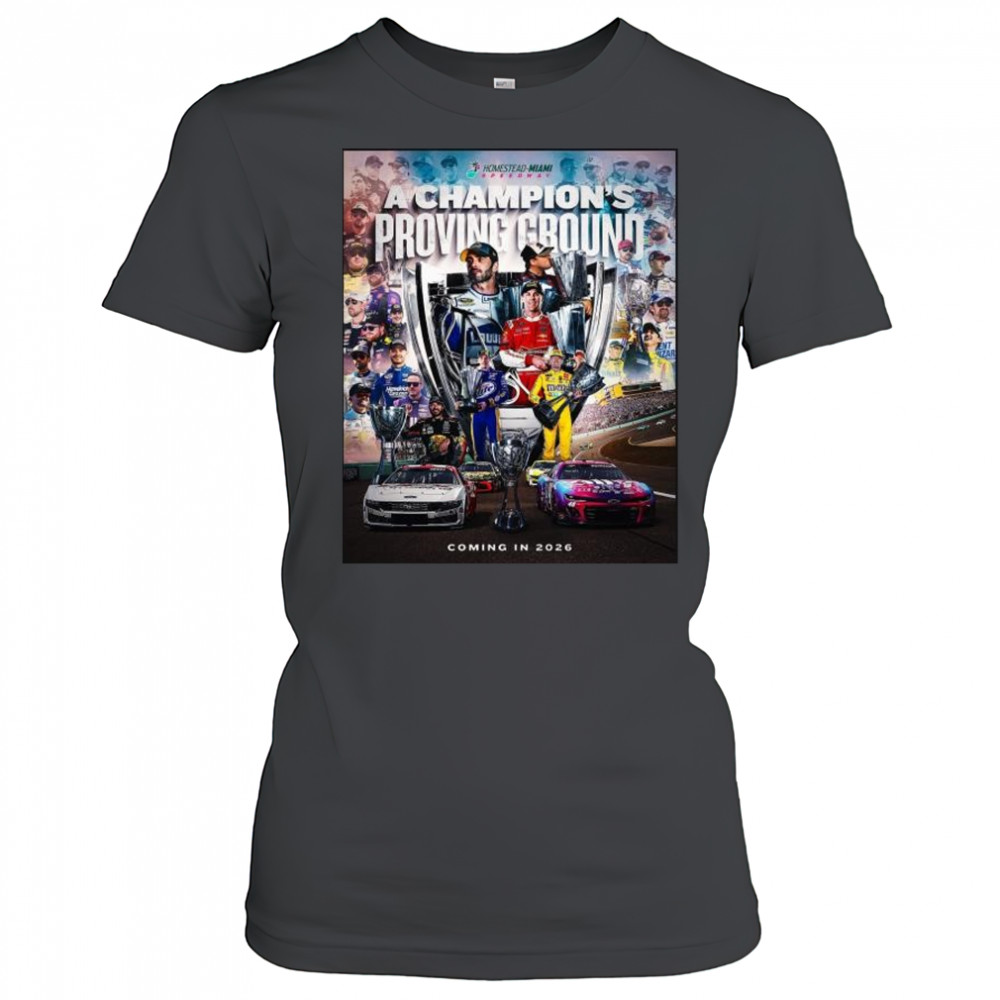 NASCAR Homestead-Miami Speedway A Champion’s Proving Ground Coming in 2026 t-shirt Women's T-shirt