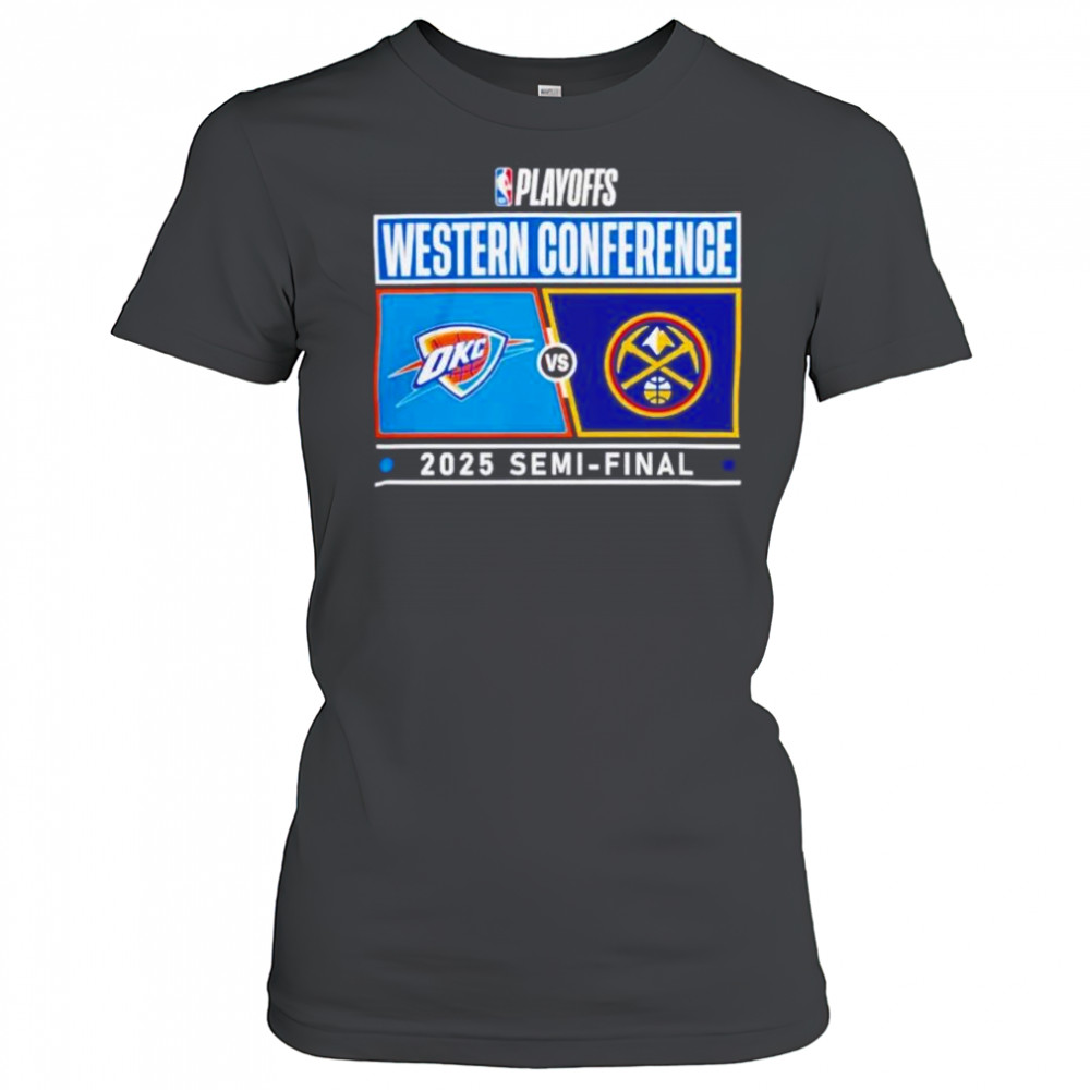 NBA Playoffs Western Conference Oklahoma City Thunder vs Denver Nuggets 2025 Semi-final shirt Women's T-shirt