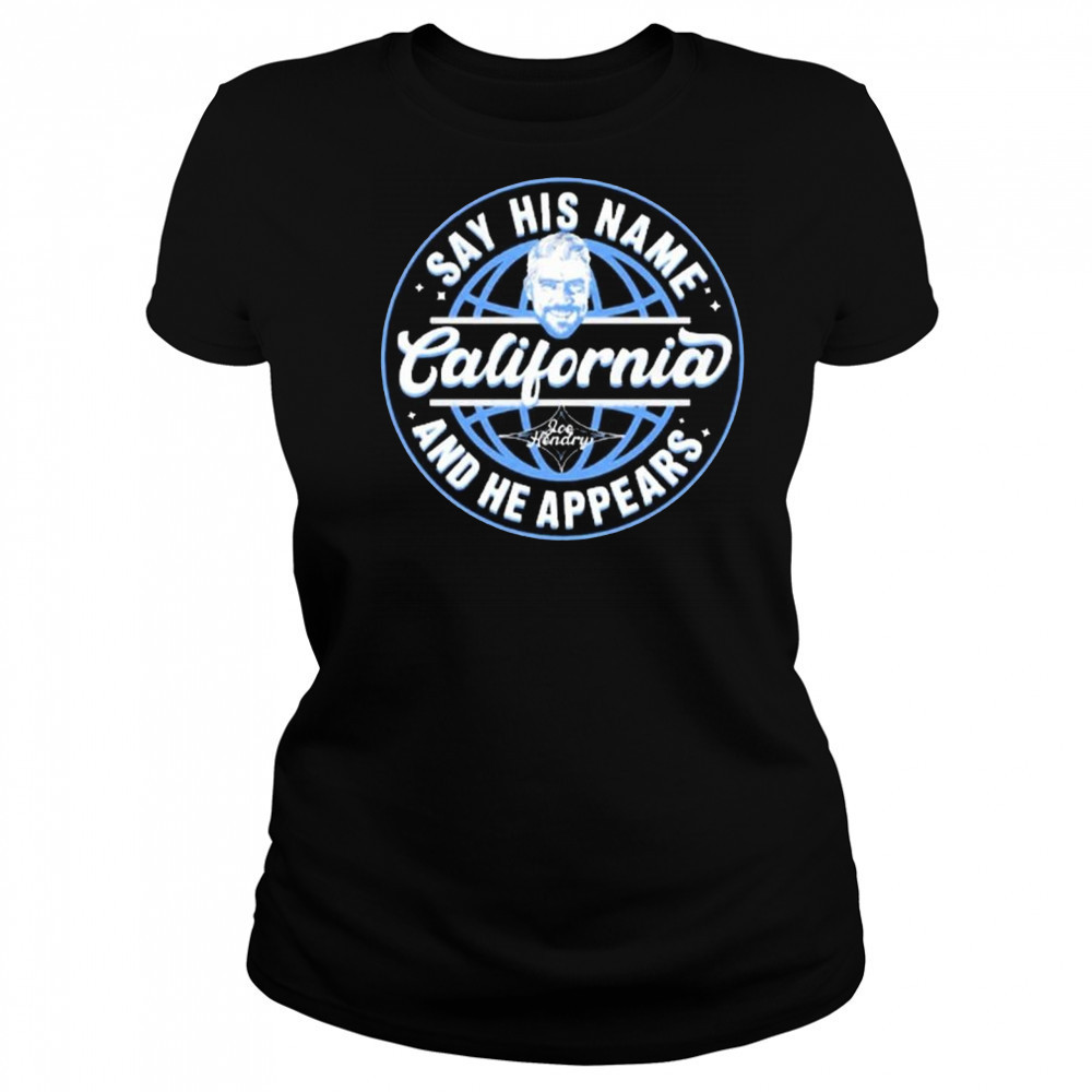 New Joe Hendry Say His Name California And He Appears 2025 t-shirt Women's T-shirt