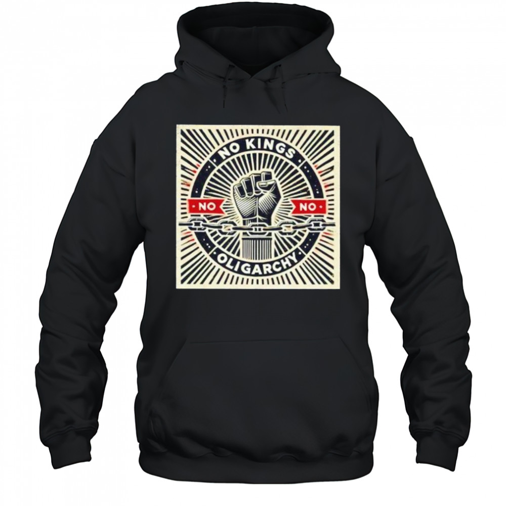 No kings no oligarchy shirt Hoodie